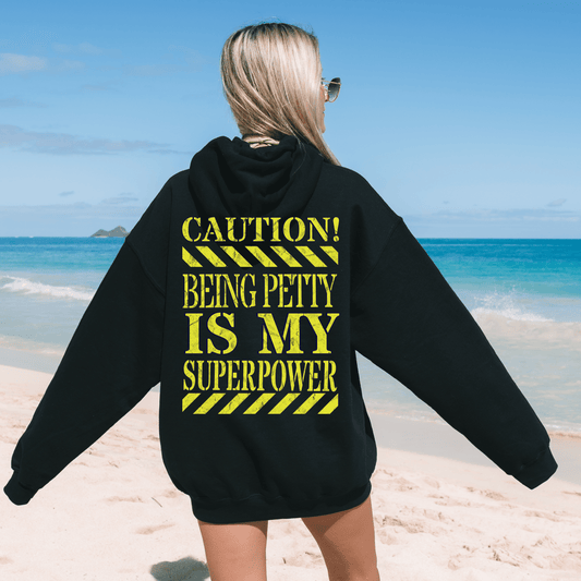 Being Petty is My Superpower Hoodie, Mental Health Hoodie, Self-Care Gift for Friend, Aesthetic Trendy Self Love Sweatshirt