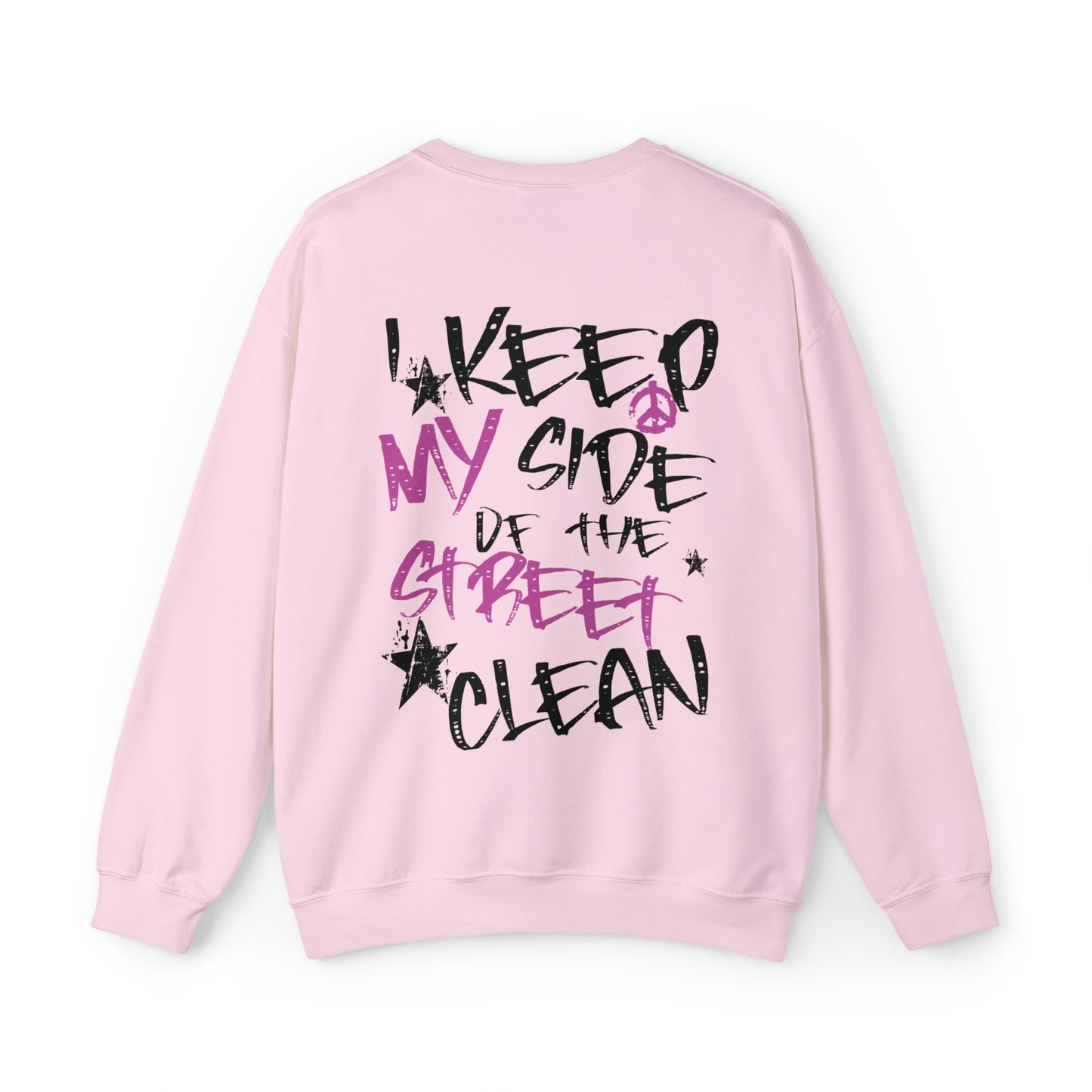 I Keep My Side of the Street Clean Sweatshirt, Oversized Sweatshirt, Trendy Aesthetic Sweatshirt, VSCO Sweatshirt Crewneck