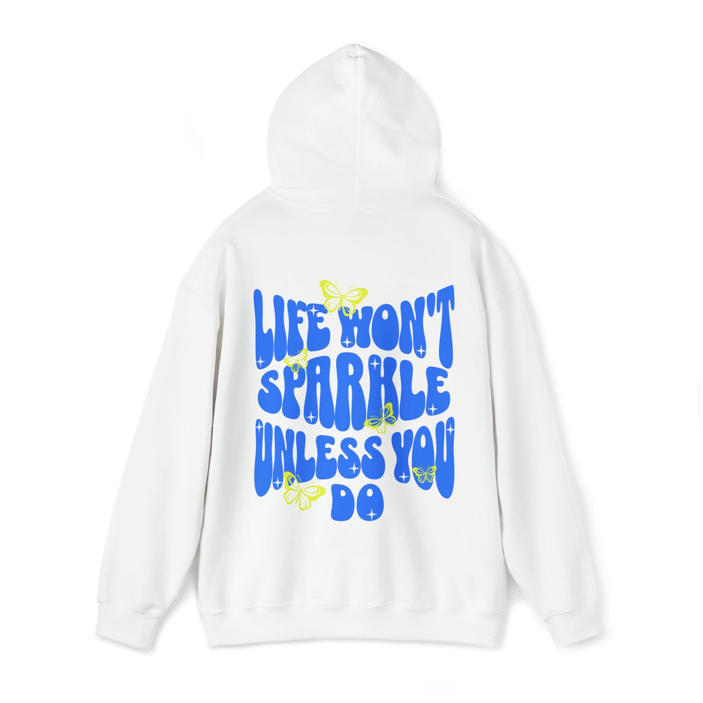 Life Won't Sparkle Unless You Do Hoodie, Mental Health Sweatshirt, Self Care Sweatshirt