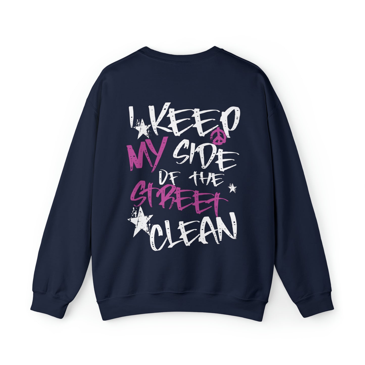 I Keep My Side of the Street Clean Sweatshirt, Oversized Sweatshirt, Trendy Aesthetic Sweatshirt, VSCO Sweatshirt Crewneck