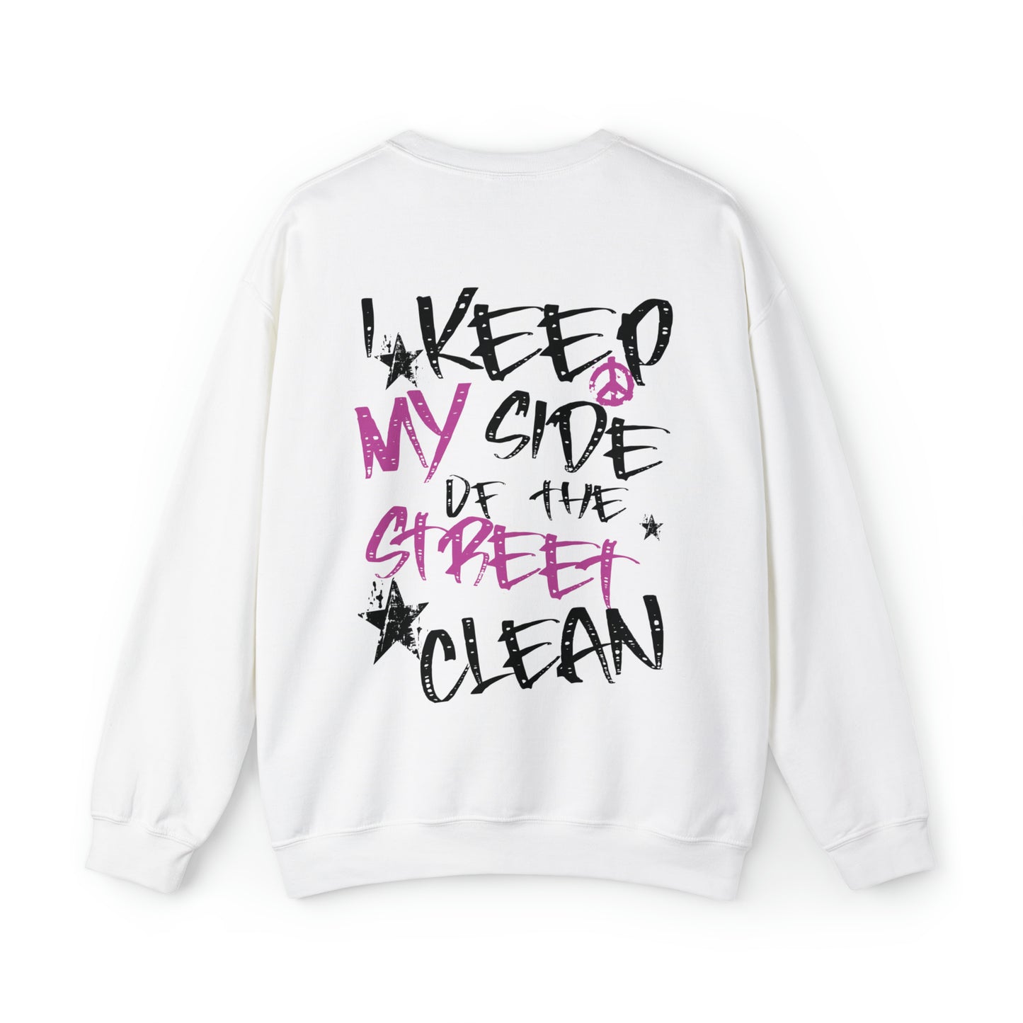 I Keep My Side of the Street Clean Sweatshirt, Oversized Sweatshirt, Trendy Aesthetic Sweatshirt, VSCO Sweatshirt Crewneck