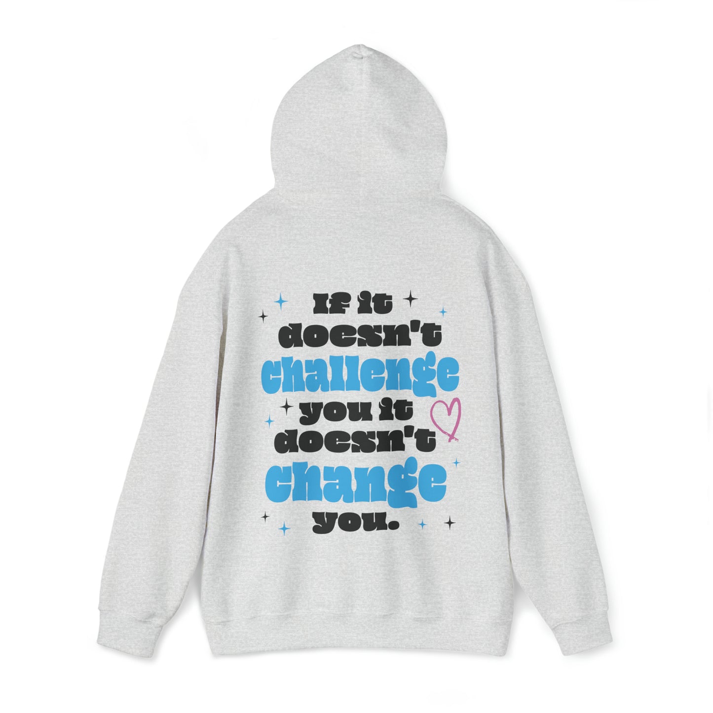 If it doesn't Challenge You Hoodie, Mental Health Sweatshirt, Self Care Sweatshirt, Inspirational Hoodie