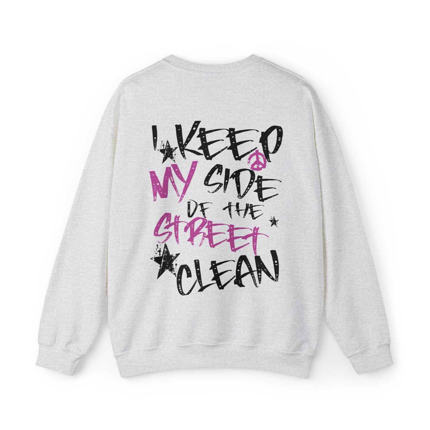 I Keep My Side of the Street Clean Sweatshirt, Oversized Sweatshirt, Trendy Aesthetic Sweatshirt, VSCO Sweatshirt Crewneck