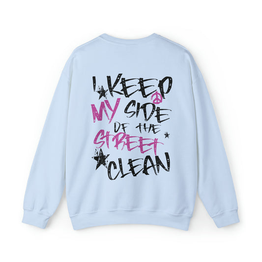 I Keep My Side of the Street Clean Sweatshirt, Oversized Sweatshirt, Trendy Aesthetic Sweatshirt, VSCO Sweatshirt Crewneck