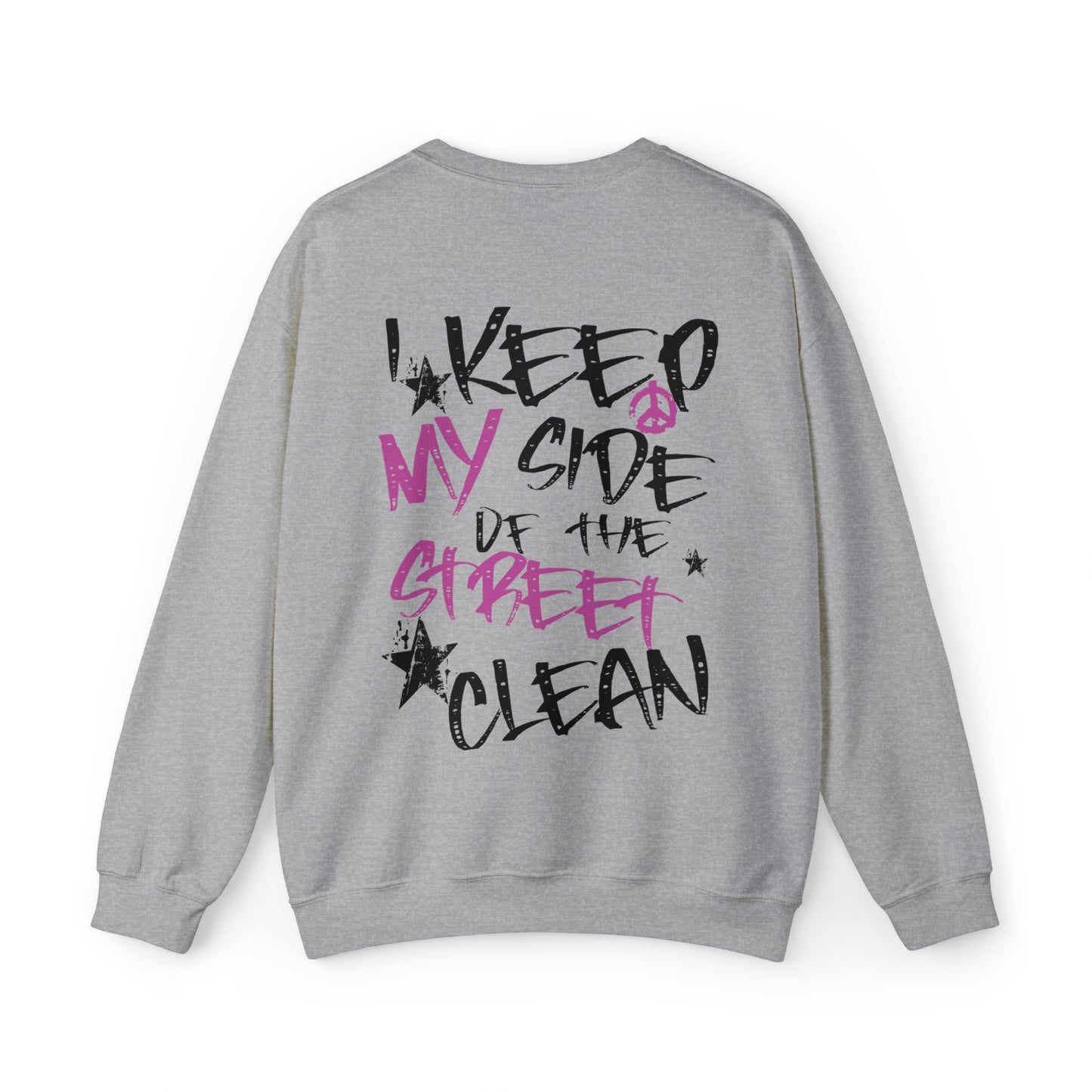 I Keep My Side of the Street Clean Sweatshirt, Oversized Sweatshirt, Trendy Aesthetic Sweatshirt, VSCO Sweatshirt Crewneck