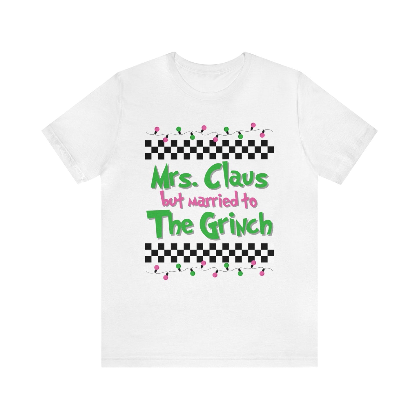 Mrs. Claus Grinch HolidayT-shirt, Merry Christmas Shirts, Happy Holiday Tees