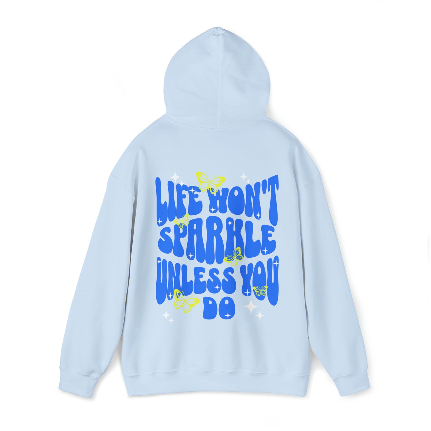 Life Won't Sparkle Unless You Do Hoodie, Mental Health Sweatshirt, Self Care Sweatshirt