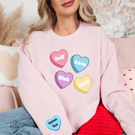 Custom Self Love Valentine Sweatshirt, Self Care Gift, Personalized Valentine's Sweatshirt, Sleeve Print, Aesthetic VSCO Conversation Hearts