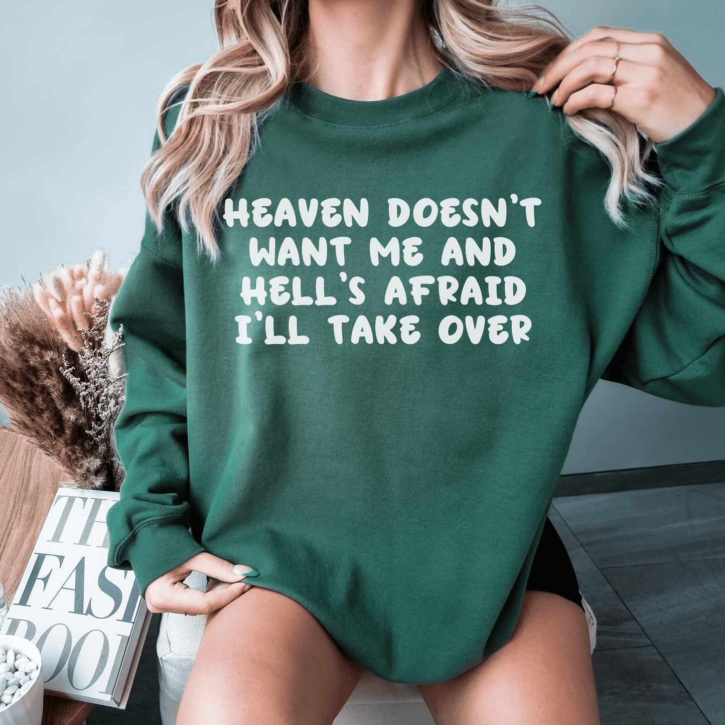 Heaven Doesn't Want Me Sweatshirt, Funny Gift for Her, Aesthetic VSCO Trendy Oversized Sweatshirt, Tik Tok Tiktoker Gift