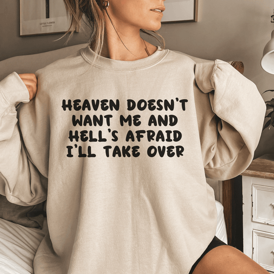 Heaven Doesn't Want Me Sweatshirt, Funny Gift for Her, Aesthetic VSCO Trendy Oversized Sweatshirt, Tik Tok Tiktoker Gift