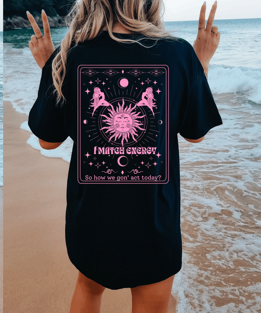 I Match Energy Shirt, Oversized TShirt, Trendy Aesthetic Tee, Funny Graphic Tshirts