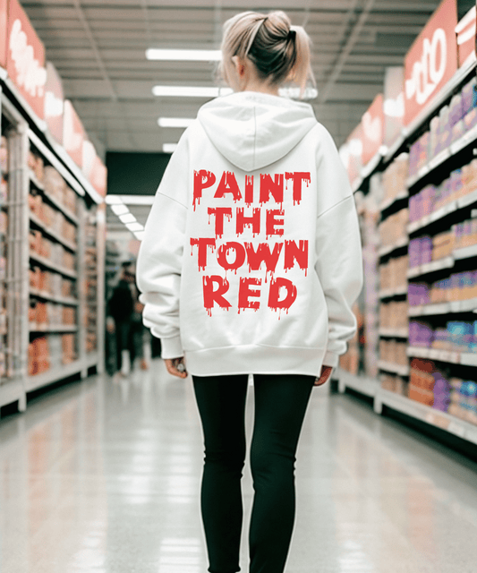 Paint The Town Red Hoodie, Trendy Sweatshirt, Oversized Hoodie, Aesthetic Hoodie