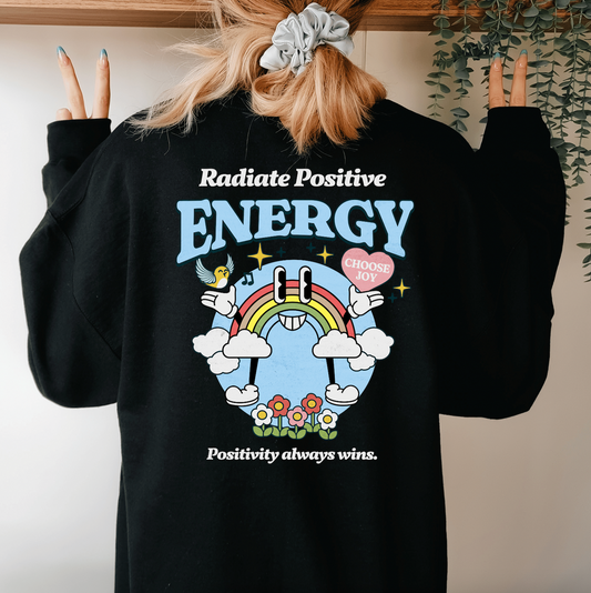 Radiate Positive Energy Sweatshirt Hoodie, Mental Health Sweatshirt, Oversized Sweatshirt, Trendy Aesthetic Sweatshirt, VSCO Sweatshirt Crewneck