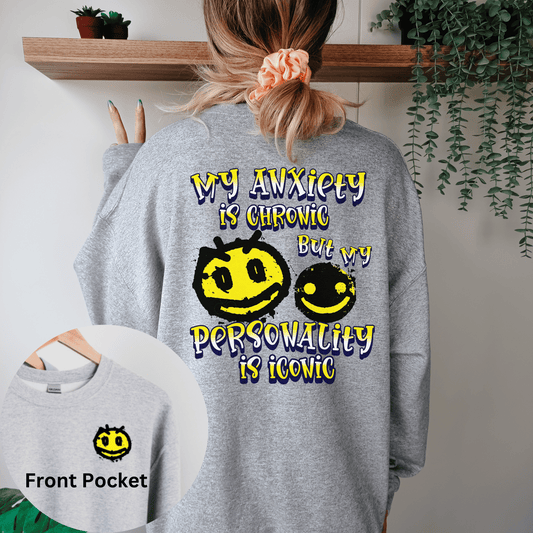 Funny Personality Sweatshirt, Anxiety Oversized Trendy Crewneck, VSCO Tik Tok Sweatshirt